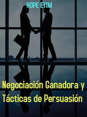 cover image of Negociación Ganadora y Tácticas de Persuasión